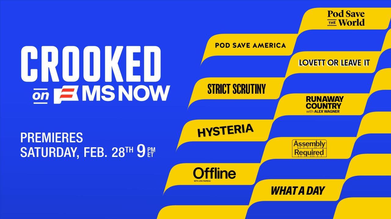 MS NOW and CROOKED MEDIA